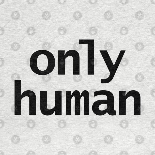 Only Human by ellenhenryart